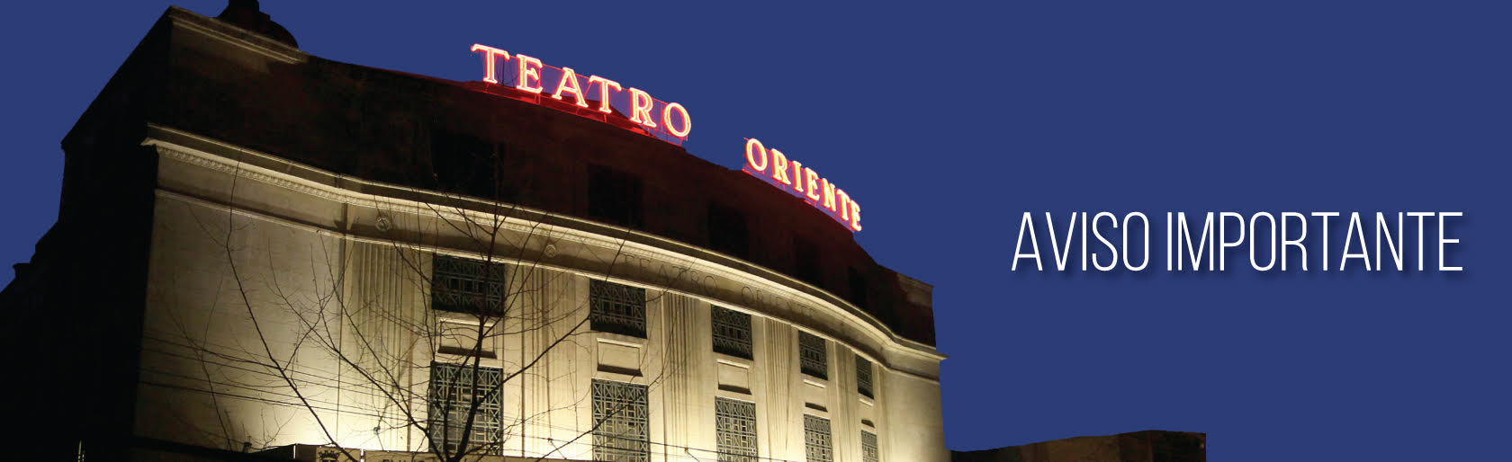Teatro Oriente: Aviso Importante